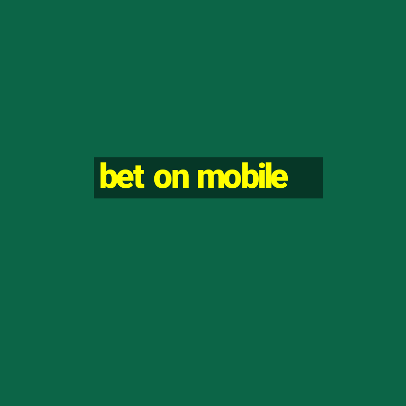 bet on mobile