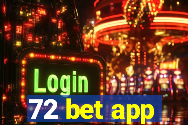 72 bet app