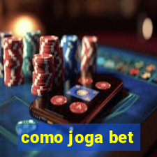 como joga bet