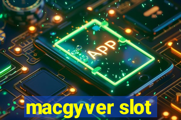 macgyver slot