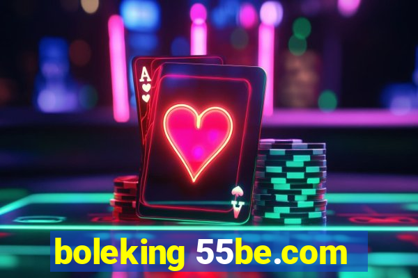 boleking 55be.com