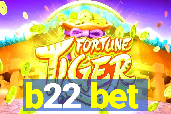 b22 bet