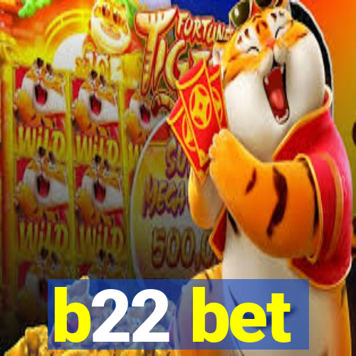 b22 bet