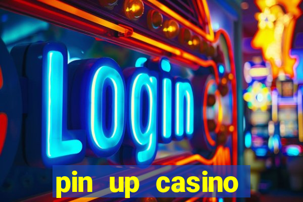 pin up casino login india