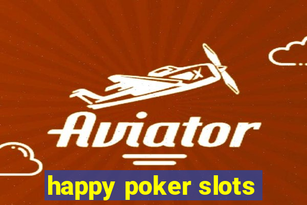 happy poker slots