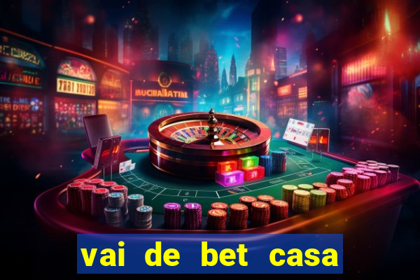 vai de bet casa do embaixador