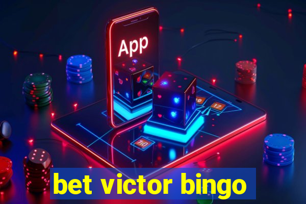 bet victor bingo