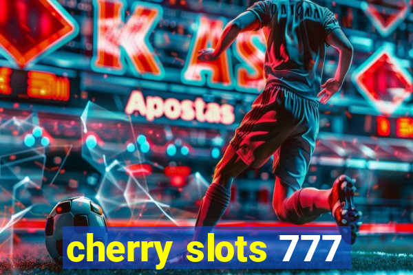 cherry slots 777