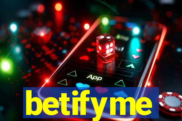 betifyme