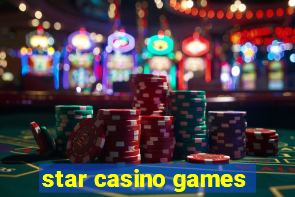 star casino games