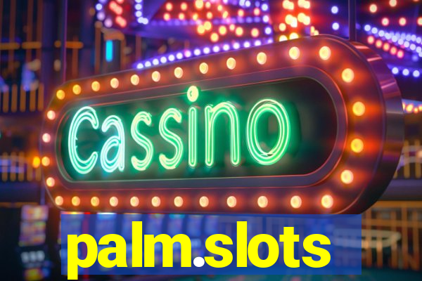 palm.slots