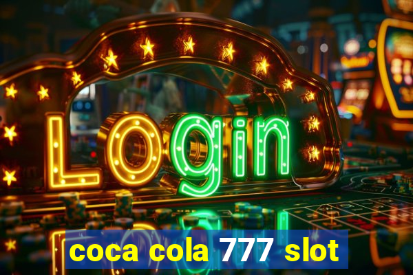 coca cola 777 slot