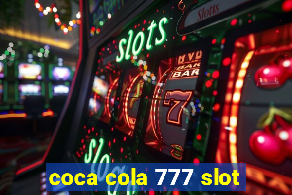 coca cola 777 slot