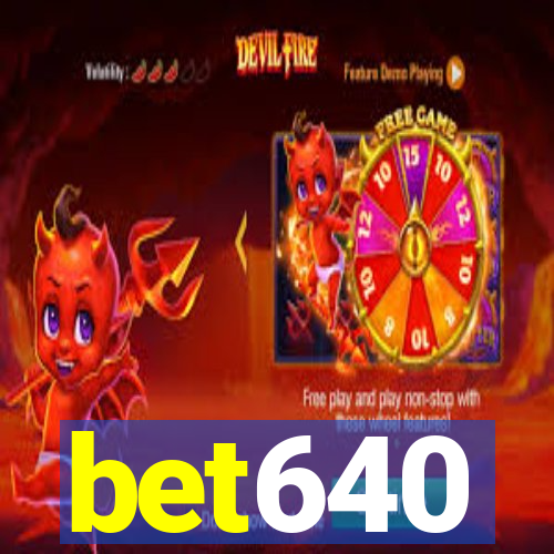 bet640