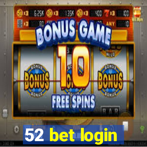 52 bet login