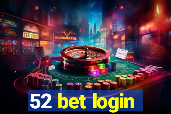 52 bet login