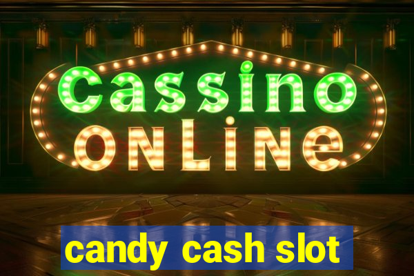 candy cash slot