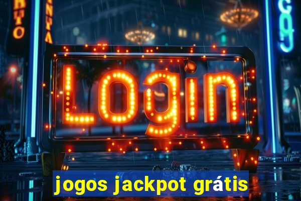 jogos jackpot grátis