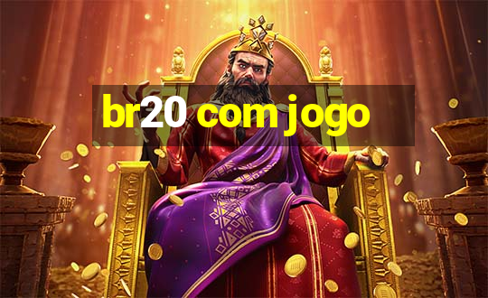 br20 com jogo