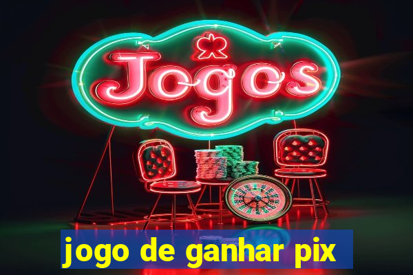 jogo de ganhar pix