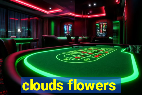 clouds flowers