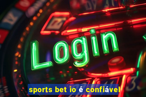 sports bet io é confiável