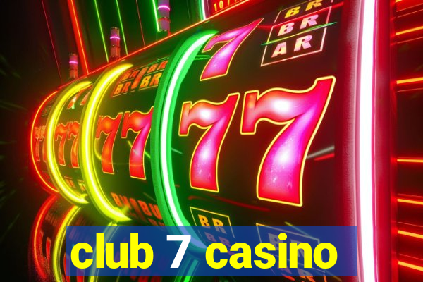 club 7 casino