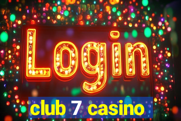 club 7 casino