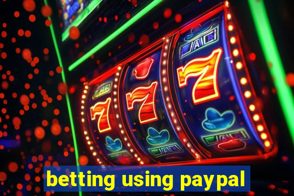 betting using paypal