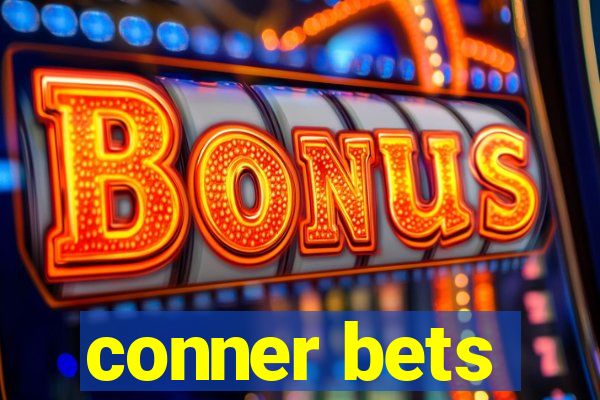 conner bets