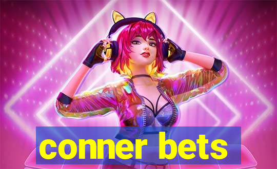 conner bets