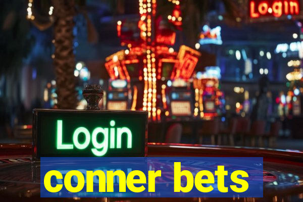 conner bets