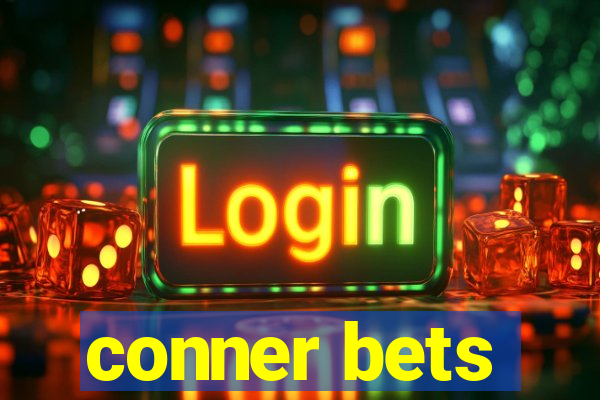 conner bets