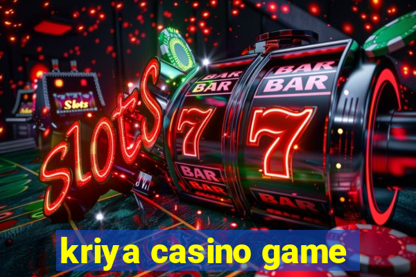 kriya casino game