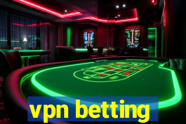 vpn betting