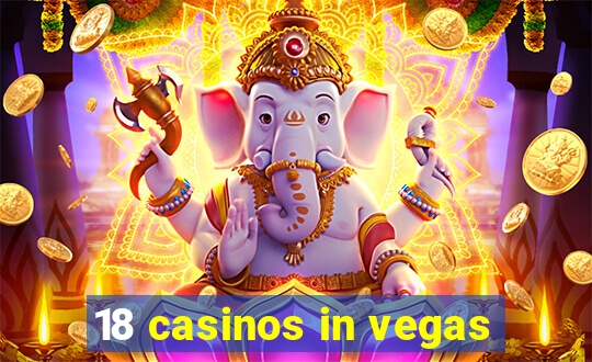 18 casinos in vegas