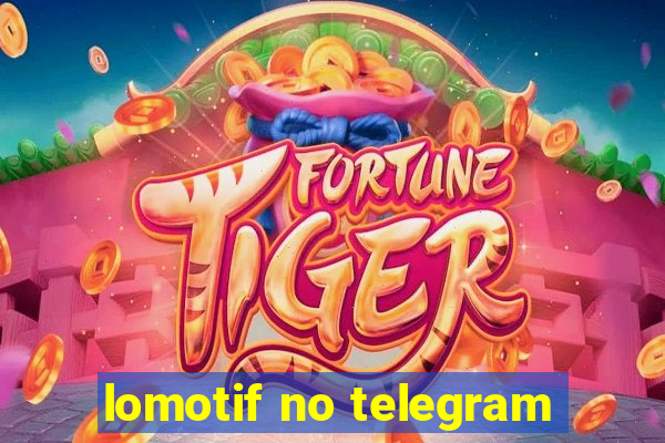 lomotif no telegram