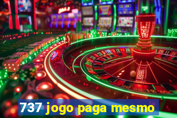 737 jogo paga mesmo