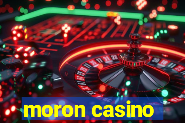 moron casino