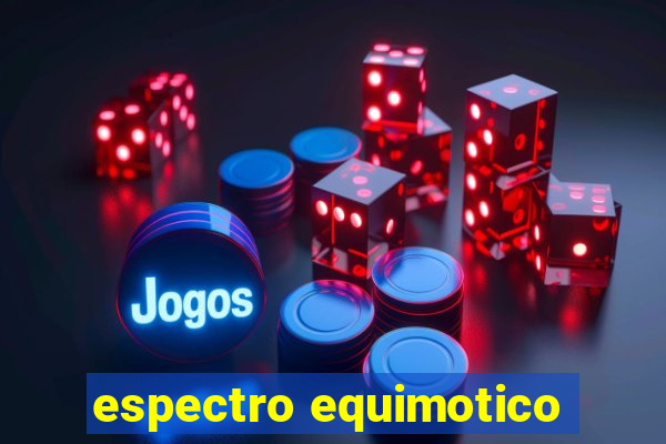 espectro equimotico