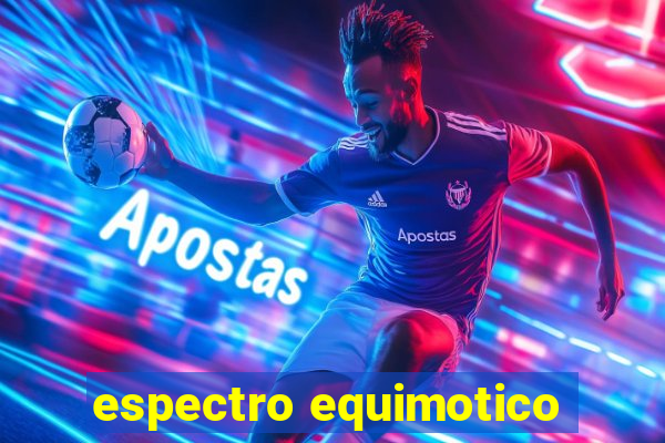 espectro equimotico