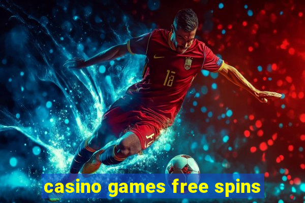 casino games free spins