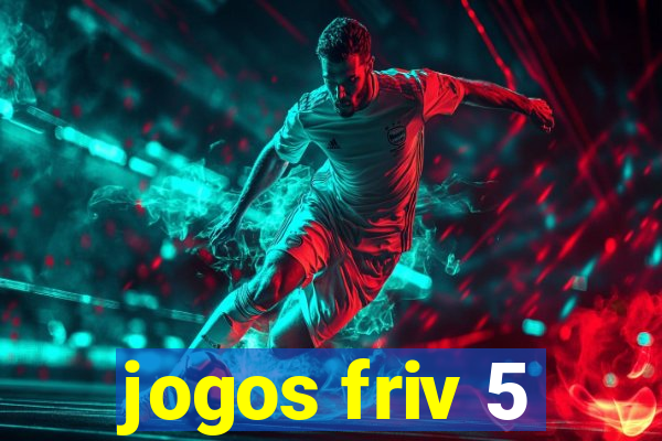 jogos friv 5