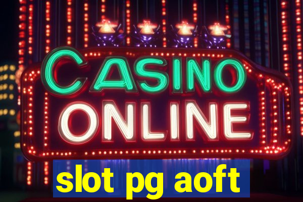 slot pg aoft