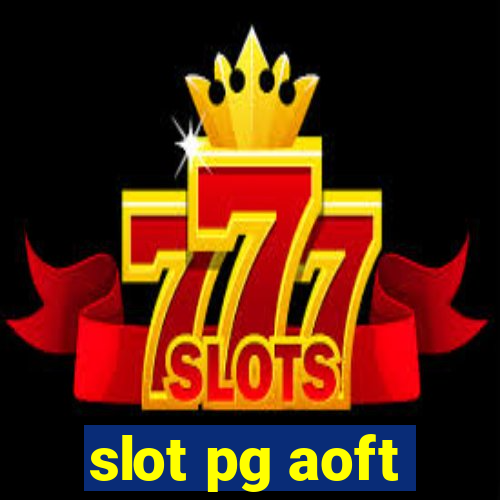 slot pg aoft