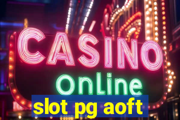 slot pg aoft