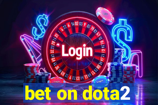 bet on dota2