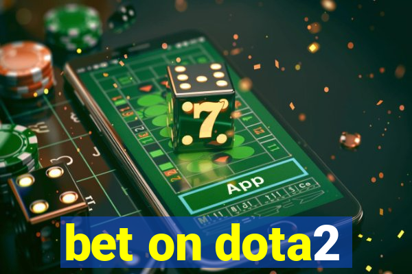 bet on dota2