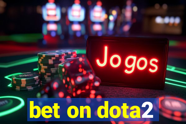 bet on dota2