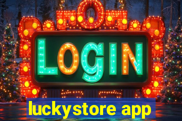 luckystore app